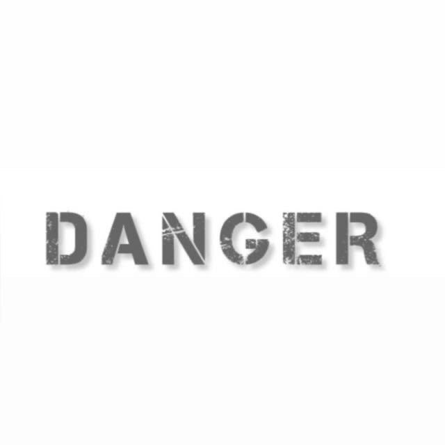 DANGER